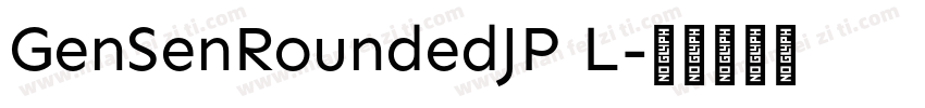 GenSenRoundedJP L字体转换